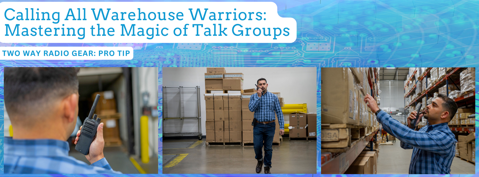Mastering Talk Groups for Efficient Warehouse Communication
