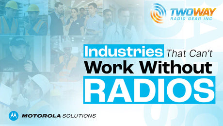 Healthcare, retail, construction, and security workers using two-way radios with text 'Industries That Can’t Work Without Radios'