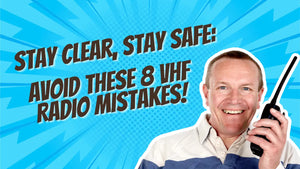 8 Common VHF Radio Mistakes to Avoid