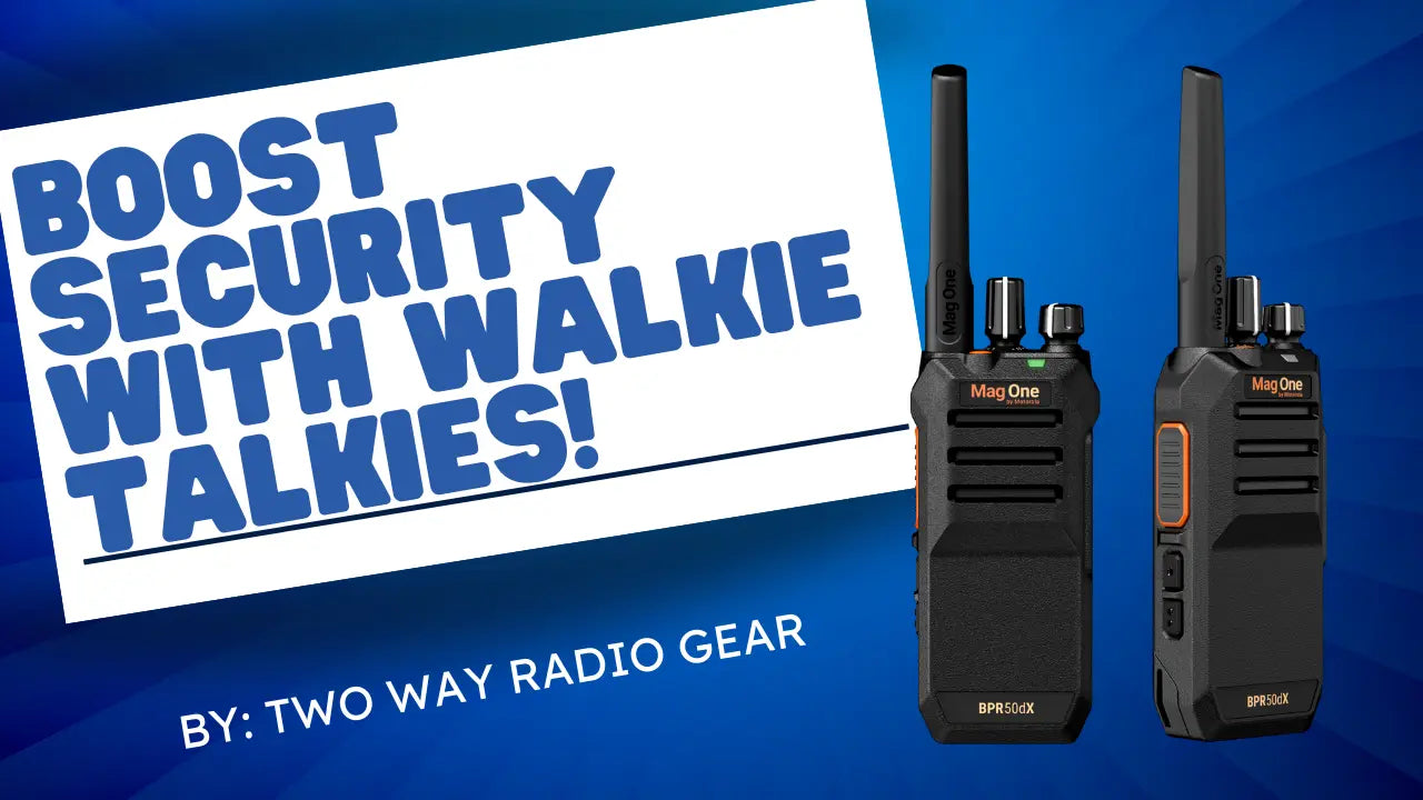 How Do Walkie Talkies Enhance Security?