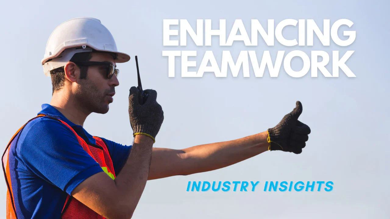 Worker using a walkie talkie on a clear day, giving a thumbs up with 'ENHANCING TEAMWORK' and 'Industry Insights' text overlay. The worker is wearing a white hard hat, sunglasses, blue shirt with orange safety vest, and communication glove.