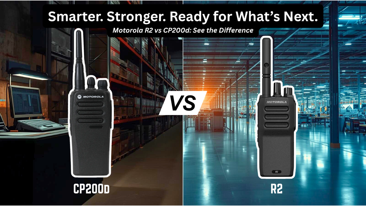 Motorola R2 vs CP200d: The Next‑Gen Workhorse Radio Comparison