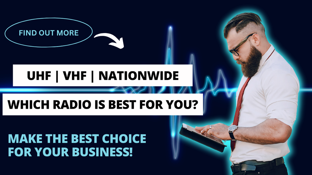 Choosing Between UHF, VHF, and Nationwide Radios for Your Industry