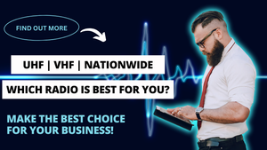 Choosing Between UHF, VHF, and Nationwide Radios for Your Industry