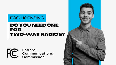 Smiling man pointing at FCC Licensing text that asks, 'Do You Need One for Two-Way Radios?' with the Federal Communications Commission (FCC) logo. Blog cover image for FCC license requirements for two-way radios.