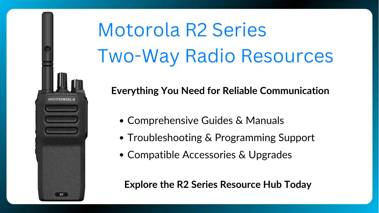 Motorola R2 Series Two-Way Radio Resources – guides, troubleshooting, programming, and accessories.